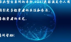 好的，关于“OZBT虚拟币”，我将为您提供一个的
